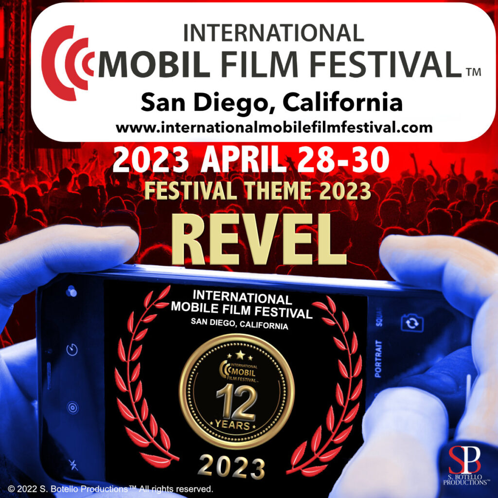 New theme for International Mobile Film Festival in San Diego: REVEL.